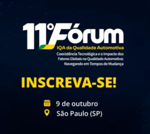 Inscrições para o 11º Fórum IQA da Qualidade Automotiva entram na reta final